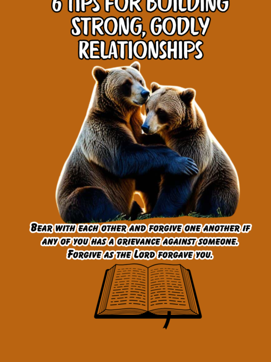 Building Strong, Godly Relationships: Guide to Healthy, Faith-Based Connections