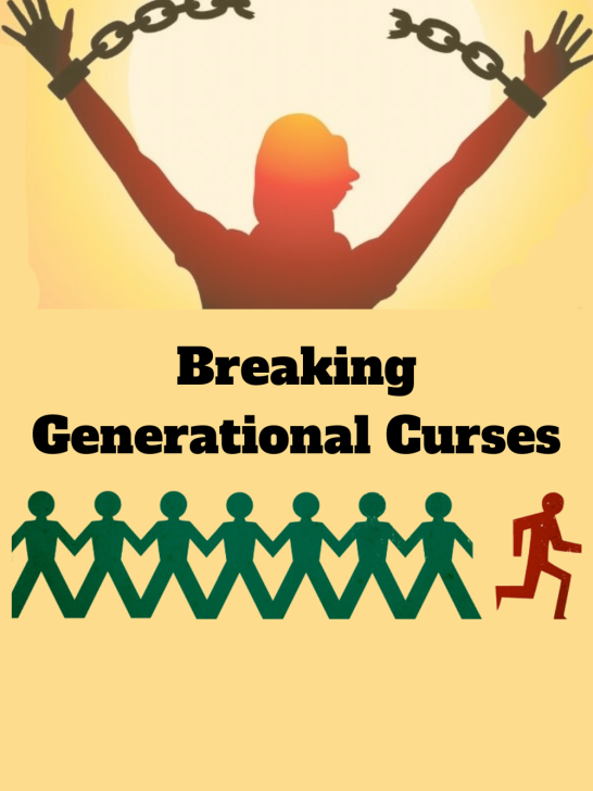 Breaking Generational Curses – What the Bible Teaches