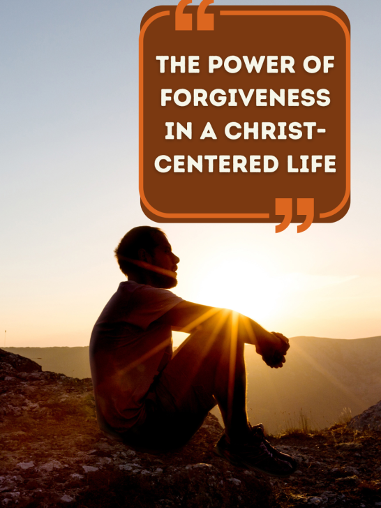 The Power of Forgiveness in a Christ-Centered Life